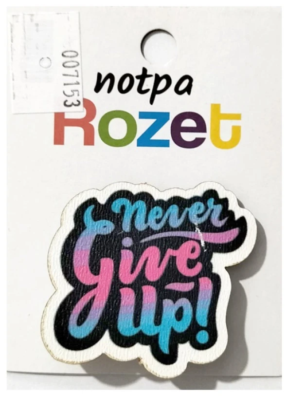 Notpa Rozet Ahşap Never Give Up - 3 adet ürün görseli 1
