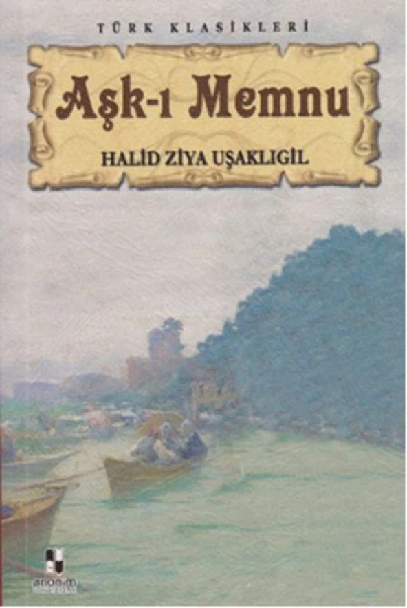 Anonim - Aşk-ı Memnu - Halid Ziya Uşaklıgil ürün görseli 1