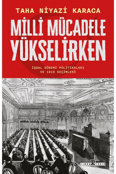 MİLLİ MÜCADELE YÜKSELİRKEN  TAHA NİYAZİ KARACA  TİMAŞ ürün görseli 1