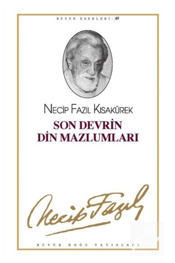 Son Devrin Din Mazlumları - 40 - Necip Fazıl Kısakürek ürün görseli 1