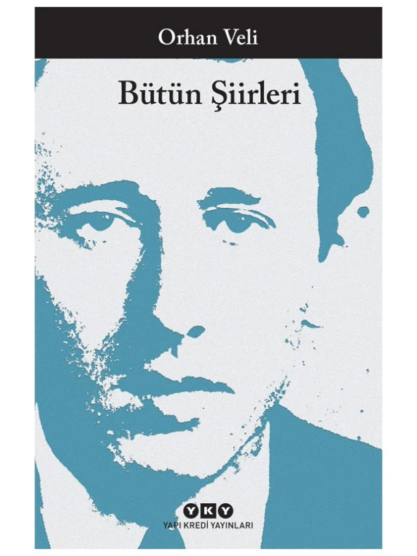 Bütün Şiirleri - Orhan Veli - Orhan Veli Kanık ürün görseli 1