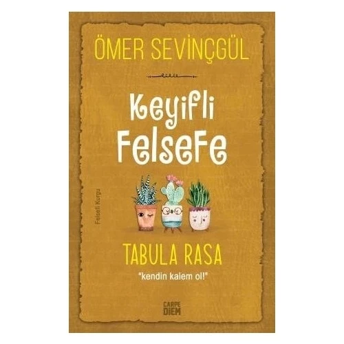 KEYİFLİ FELSEFE TABULA RASA  KENDİN KALEM OL  Ö.SEVİNÇGÜL ürün görseli 1