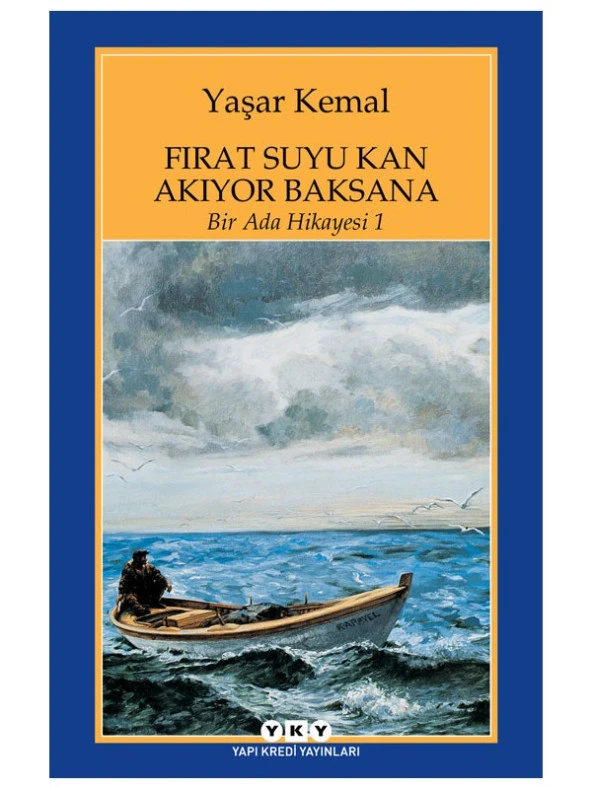 Fırat Suyu Kan Akıyor Baksana / Bir Ada Hikayesi 1 - Yaşar Kemal ürün görseli 1