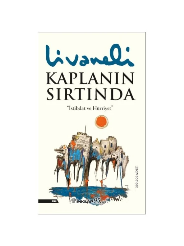 İnkılap Kitabevi Kaplanın Sırtında (Yeni Kapak) - Zülfü Livaneli ürün görseli 1