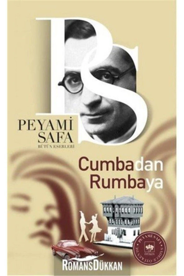 Cumba’dan Rumba’ya Bütün Romanları Peyami Safa ürün görseli 1