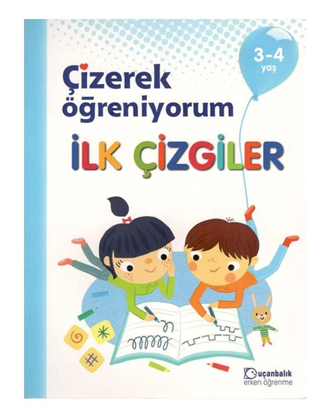 3-4 Yaş Çizerek Öğreniyorum İlk Çizgiler Uçanbalık Yayınları ürün görseli 1