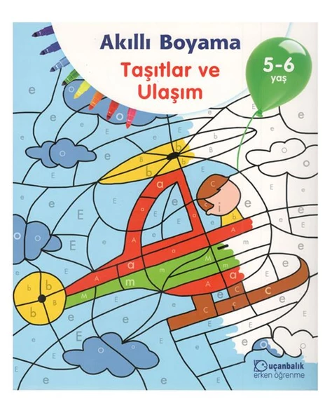 5-6 Yaş Akıllı Boyama Taşıtlar ve Ulaşım Uçanbalık Yayınları ürün görseli 1
