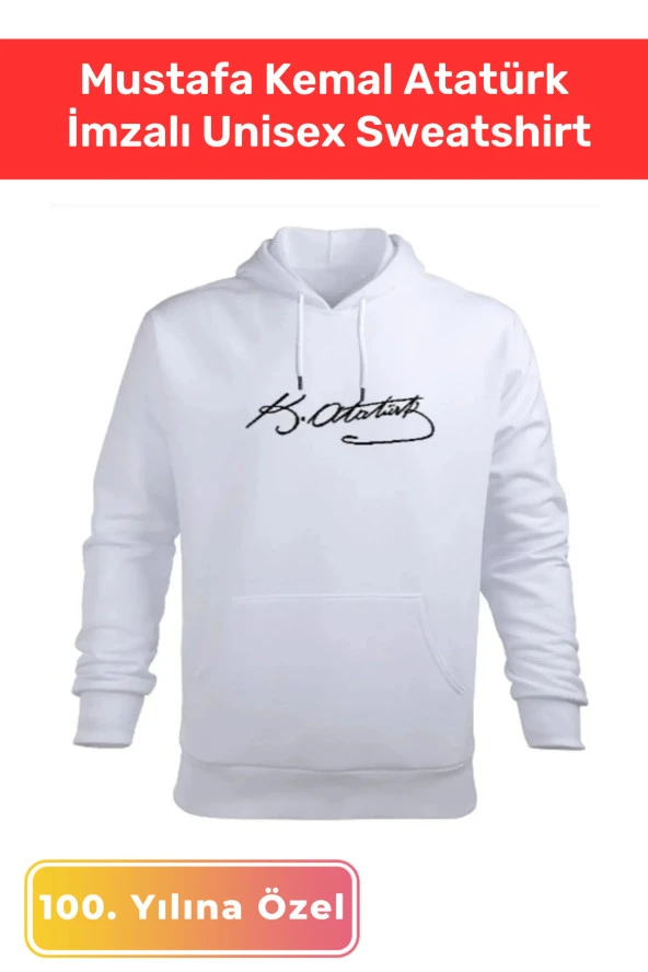 Cumhuriyetin 100. Yılına 30 Ağustos 29 Ekim 10 Kasım Mustafa Kemal Atatürk İmzalı Unisex Sweatshirt ürün görseli 1