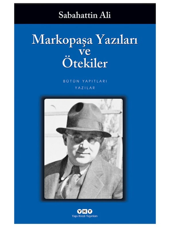 Markopaşa Yazıları Ve Ötekiler - Sabahattin Ali ürün görseli 1