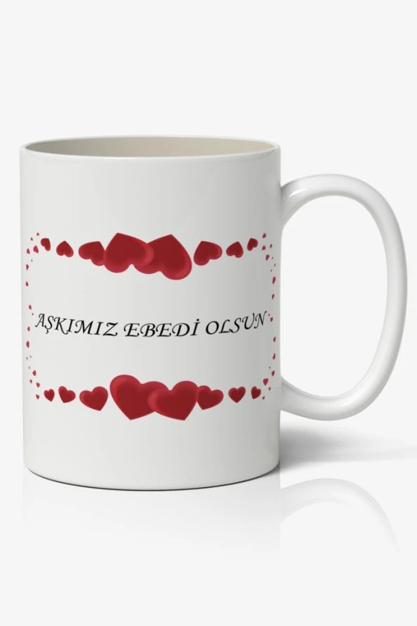 Aşkımız Ebedi Olsun Yazılı Sevgiliye Özel Sevgililer Günü Baskılı Kupa Bardak Kahve Kupa Bardak ürün görseli 1
