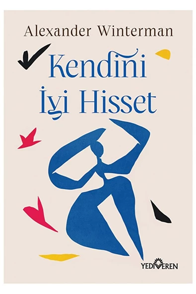 Kendini İyi Hisset / Alexander Winterman / Yediveren Yayınları / 9786052693681 ürün görseli 1
