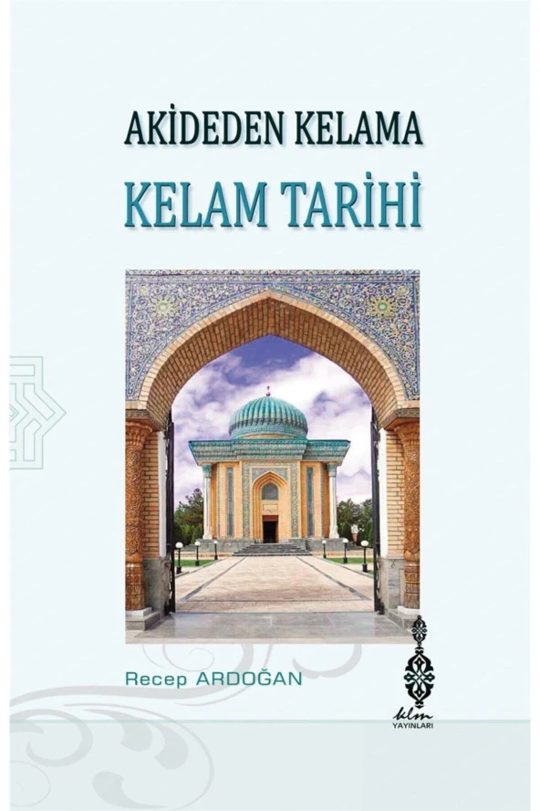 Akideden Kelama Kelam Tarihi - Recep Ardoğan 9786050696363 ürün görseli 1