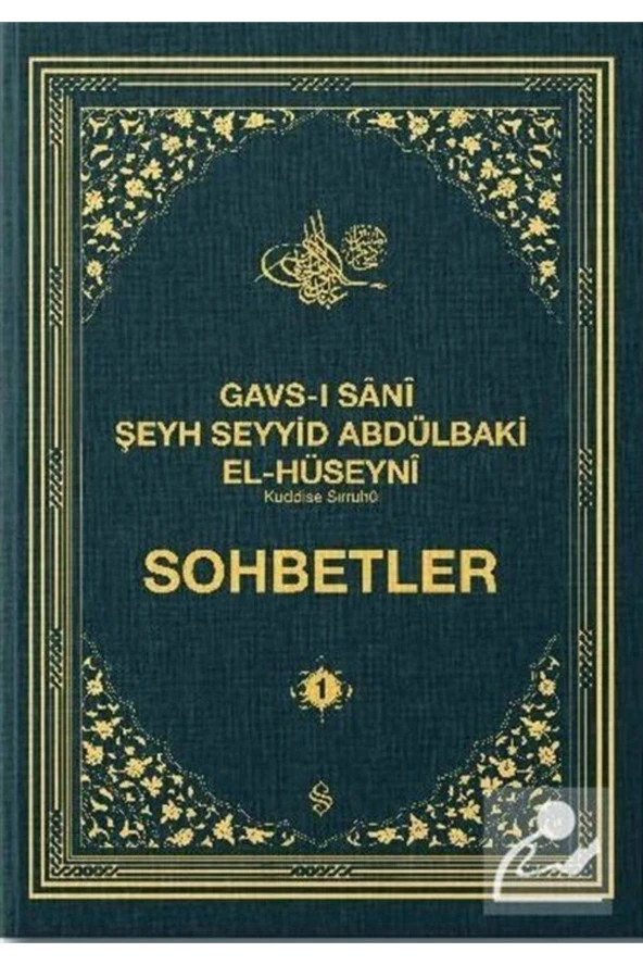 Gavsı Sani Şeyh Seyyid Abdülbaki El-Hüseyni (k.s.) Sohbetler 1 ürün görseli 1