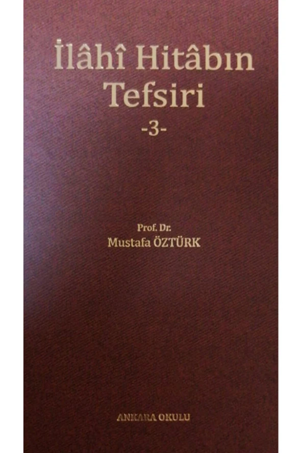İlahi Hitabın Tefsiri -3- / Mustafa Öztürk / Ankara Okulu Yayınları / 9786257387903 ürün görseli 1