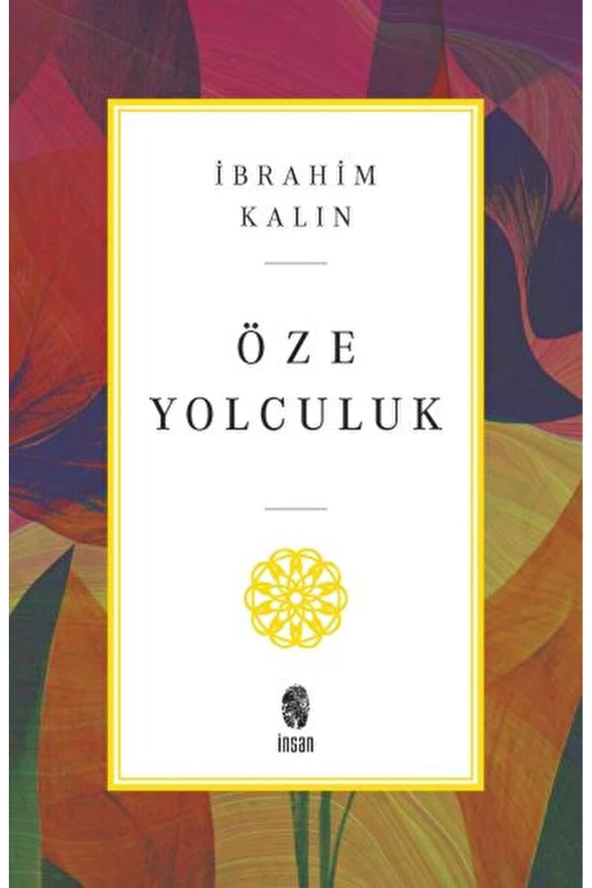 Öze Yolculuk / İbrahim Kalın / İnsan Yayınları / 9786258314823 ürün görseli 1
