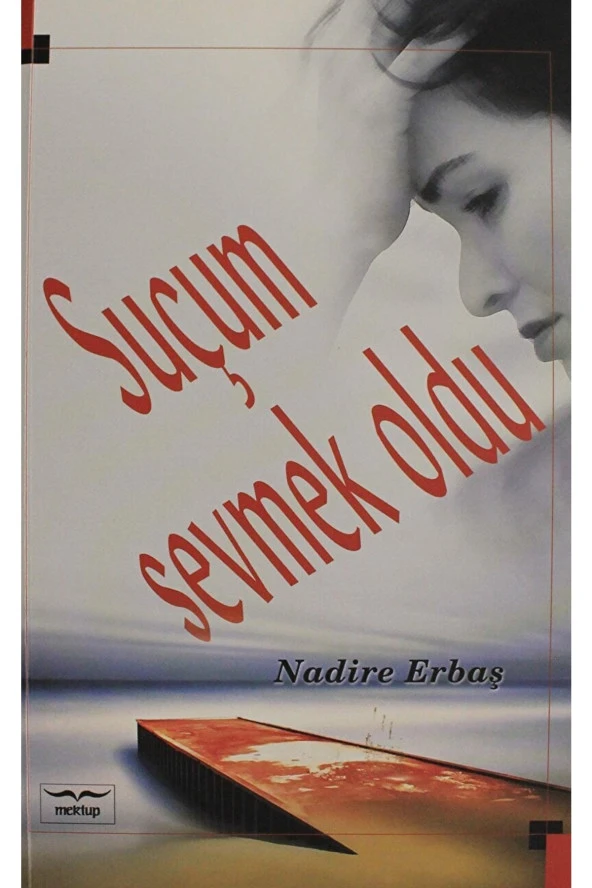 Suçum Sevmek Oldu / Nadire Erbaş / / 9786059322713 ürün görseli 1
