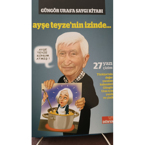 GÜNGÖR URASA SAYGI KİTABI AYŞE TEYZENİN İZİNDE KOMİSYON DÜNYA.Y ürün görseli 1