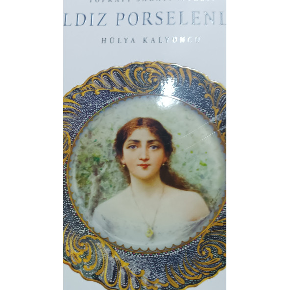 Topkapı Sarayı Müzesi Yıldız Porselenleri (Ciltli-Şömizli) Hülya Kalyoncu ürün görseli 1
