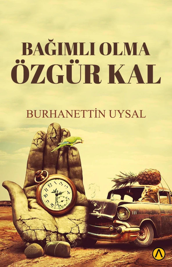 Bağımlı Olma Özgür Kal - Burhanettin Uysal ürün görseli 1