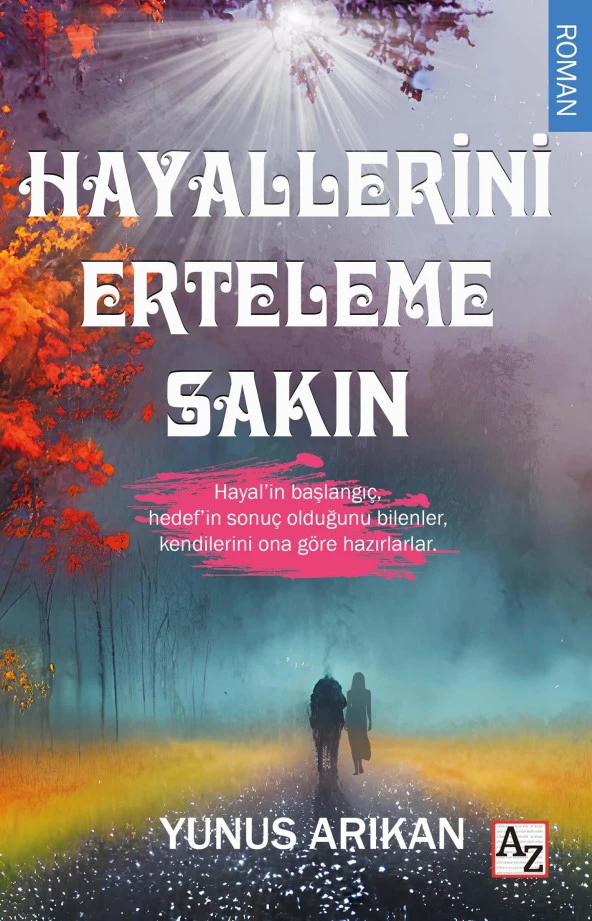 Hayallerini Erteleme Sakın - Yunus Arıkan ürün görseli 1