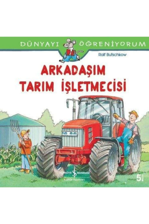 Dünyayı Öğreniyorum Arkadaşım Tarım İşletmecisi İş Bankası Yay  / ürün görseli 1