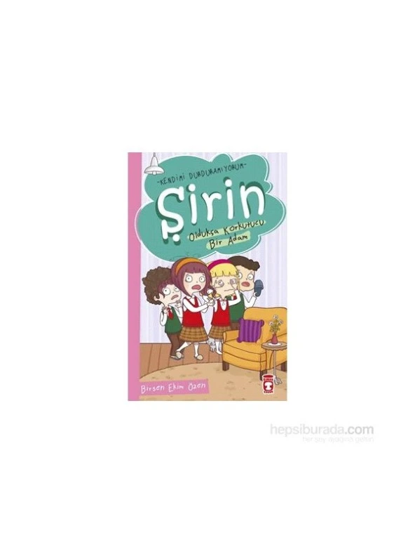 Şirin: Oldukça Korkutucu Bir Adam - Birsen Ekim Özen ürün görseli 1