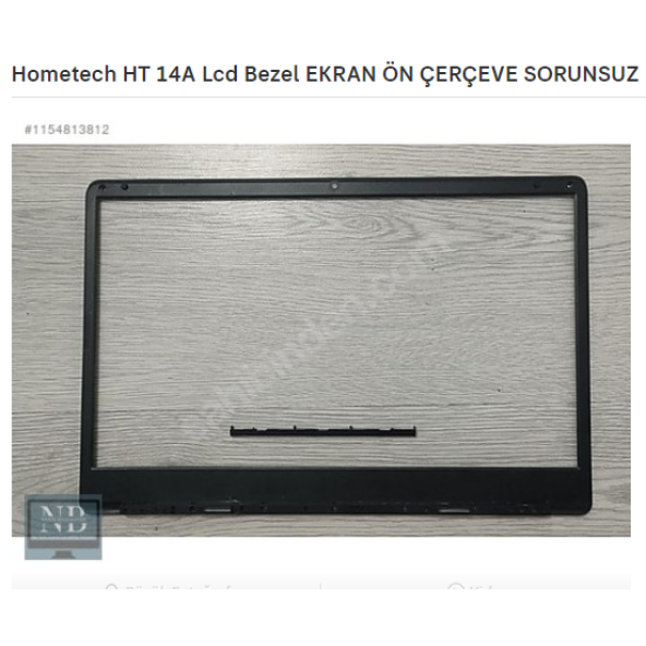Hometech HT 14A Lcd Bezel EKRAN ÖN ÇERÇEVE SORUNSUZ ürün görseli 1