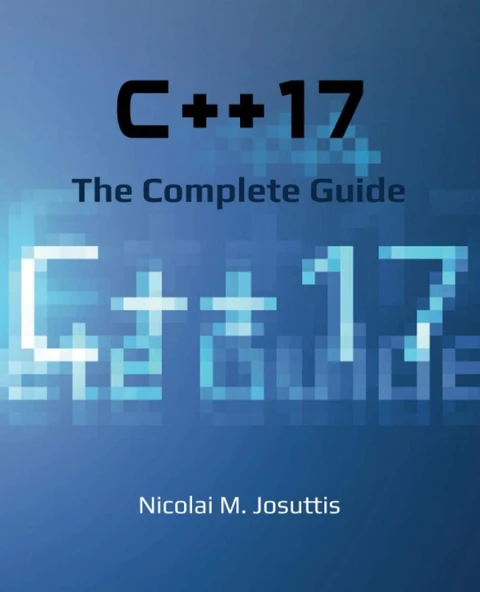 C++17 - The Complete Guide Nicolai M. Josuttis ürün görseli 1