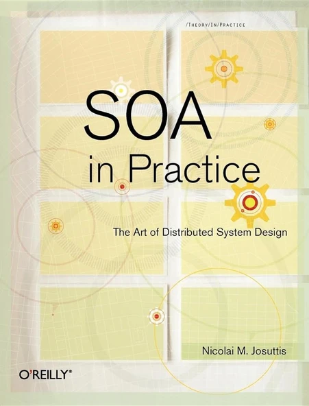 SOA in Practice: The Art of Distributed System Design Nicolai Josuttis Simon St. Laurent ürün görseli 1