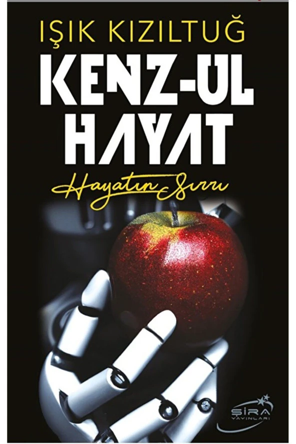 Kenz - Ul Hayat / Işık Kızıltuğ / Şira Yayınları / 9786057977472 ürün görseli 1