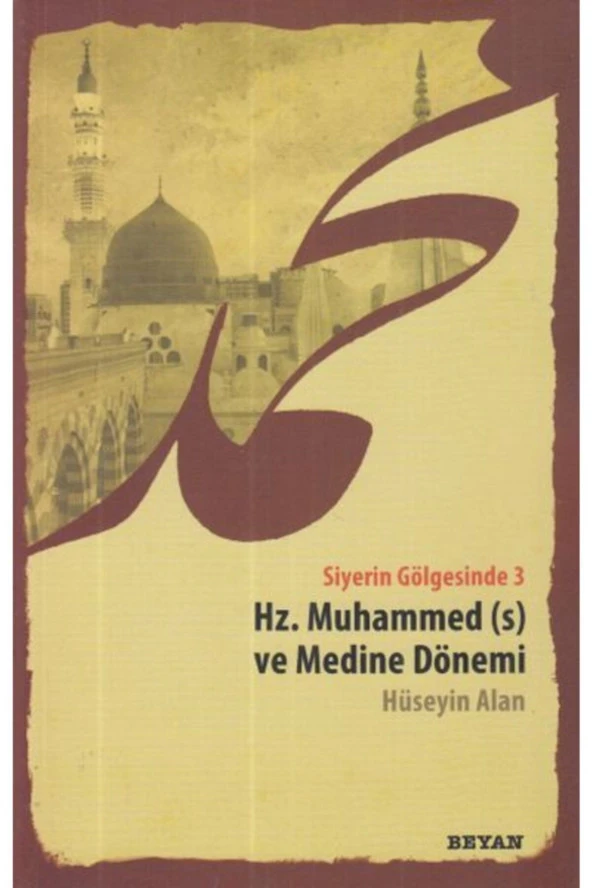 Siyerin Gölgesinde 3 / Hz Muhammed Ve Medine Dönemi - Hüseyin Alan ürün görseli 1