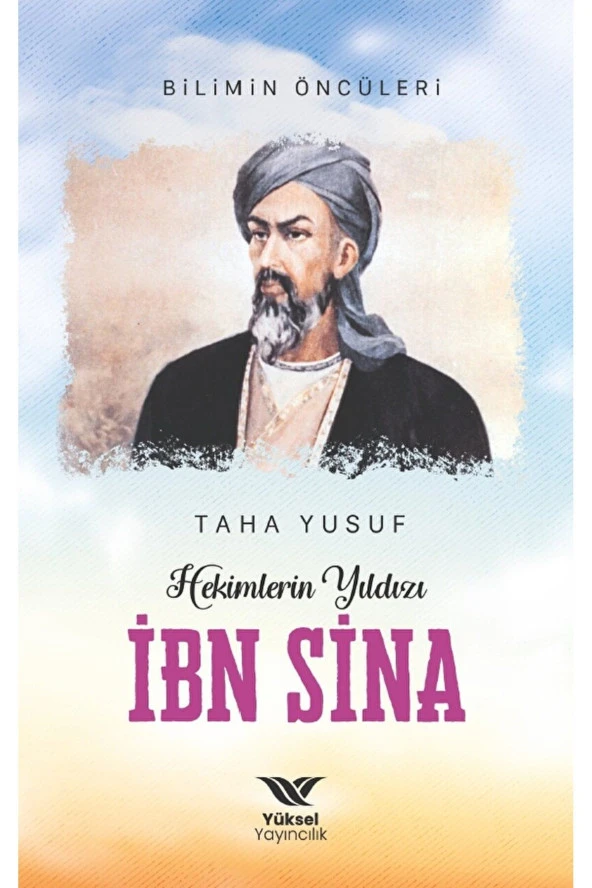 Hekimlerin Yıldızı İbn Sina / Taha Yusuf / Yüksel Yayıncılık / 9786057168566 ürün görseli 1