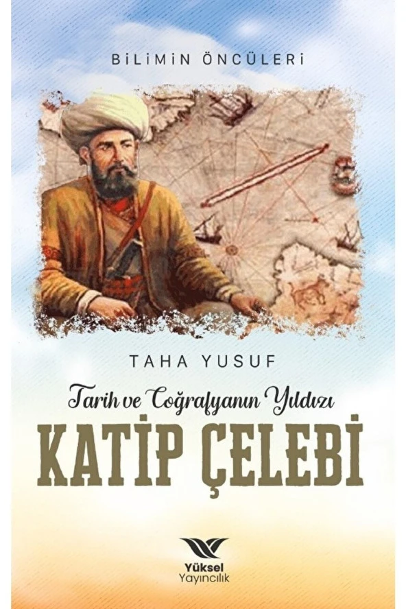 Tarih Ve Coğrafyanın Yıldızı Katip Çelebi / Taha Yusuf / / 9786057168535 ürün görseli 1