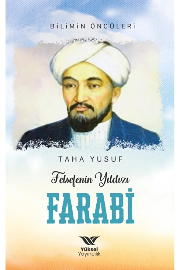 Felsefenin Yıldızı Farabi / Taha Yusuf / Yüksel Yayıncılık / 9786057168580 ürün görseli 1
