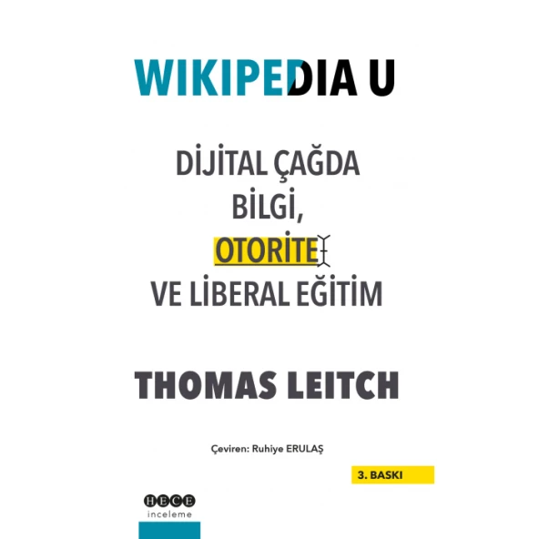 Wikipedia U Dijital Çağda Bilgi Otorite ve Liberal Eğitim - Thomas LEITCH ürün görseli 1