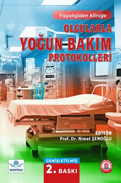 Olgularla Yoğun Bakım Protokolleri Genişletilmiş 2. BASKI - Resim 2
