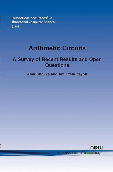 Arithmetic Circuits: A Survey of Recent Results and Open Questions (Foundations and Trends(r) in Theoretical Computer Science) Shpilka Yehudayoff ürün görseli 1