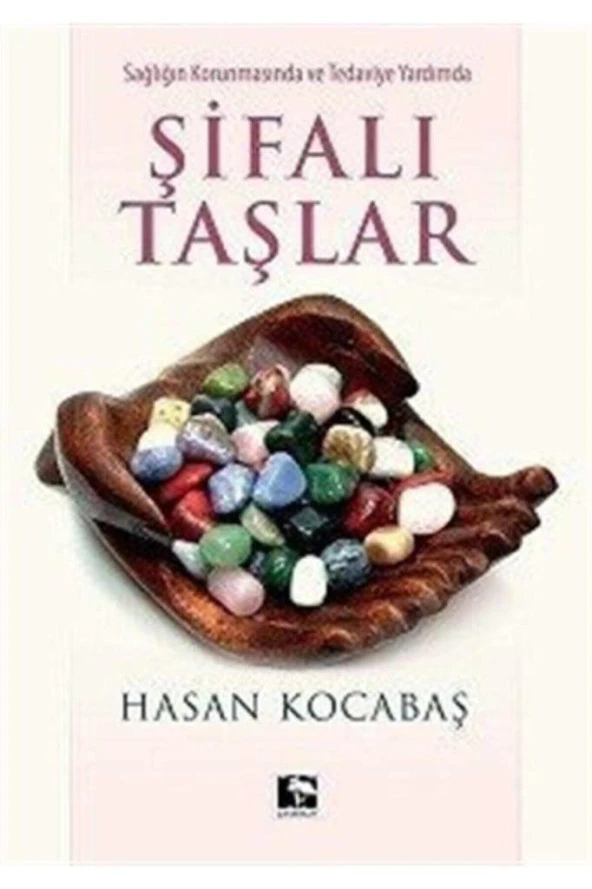 Sağlığın Korunmasında Ve Tedaviye Yardımda Şifalı Taşlar HASAN KOCABAŞ ürün görseli 1