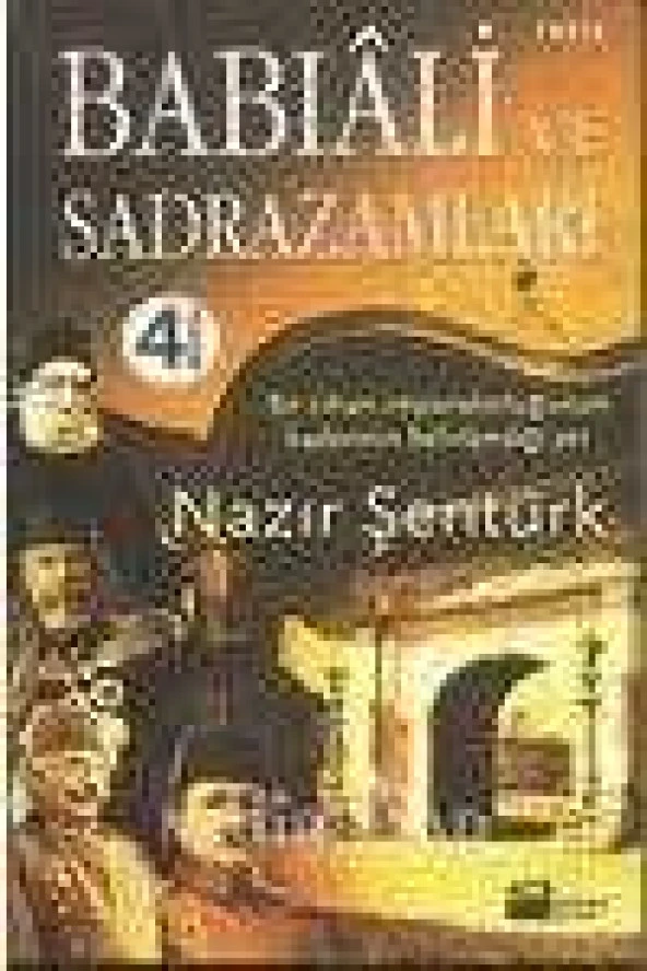 BABIALİ VE SADRAZAMLARI  Bir Cihan İmparatorluğunun Kaderinin Belirlendiği Yer ürün görseli 1