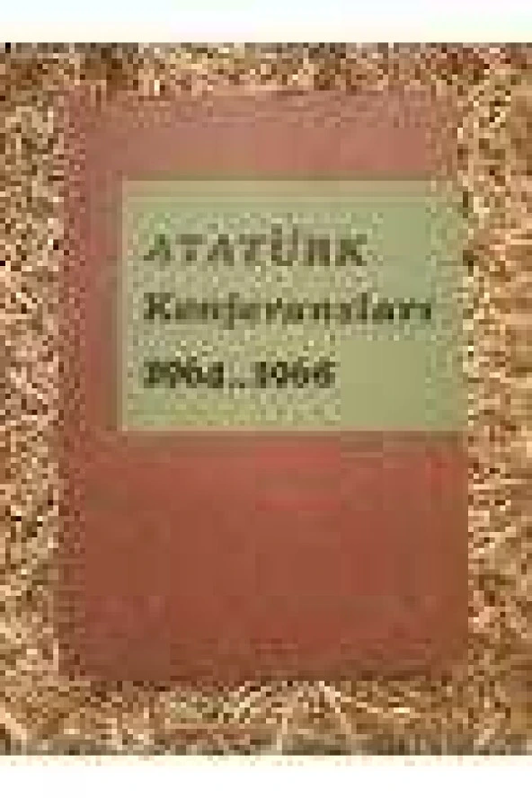 ATATÜRK KONFERANSLARI - II / 1964 - 1968 ürün görseli 1