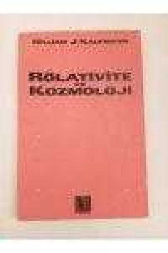 RÖLATİVİTE VE KOZMOLOJİ  /  Birinci Baskı ürün görseli 1