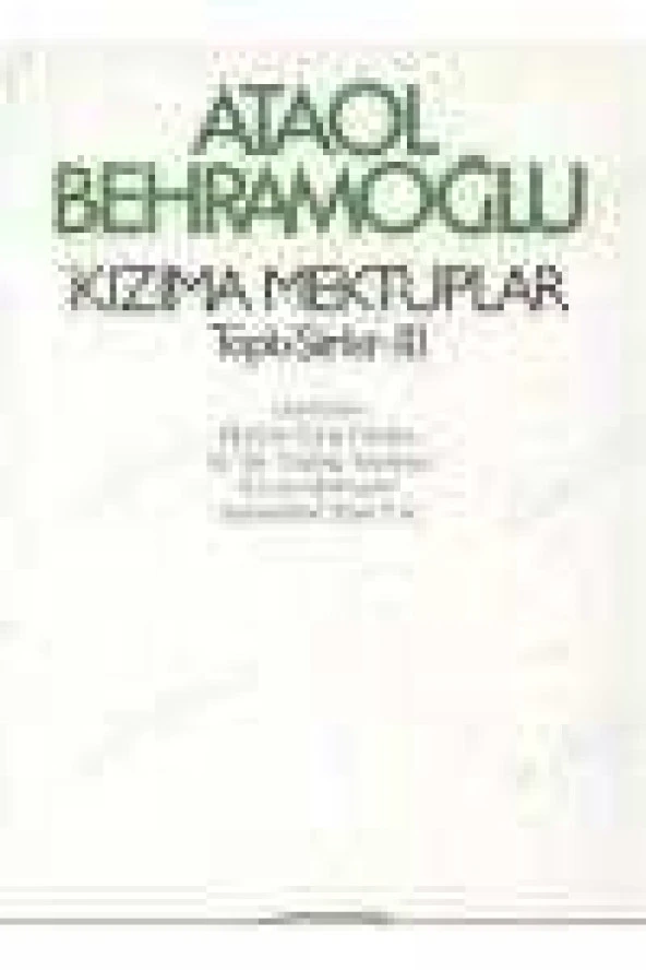 KIZIMA MEKTUPLAR   Toplu Şiirler- II   /  Dörtlükler * Mustafa Suphi Destanı * İyi Bir Yurttaş Aranıyor * Kızıma Mektuplar * Bebekler /  Birinci Baskı ürün görseli 1