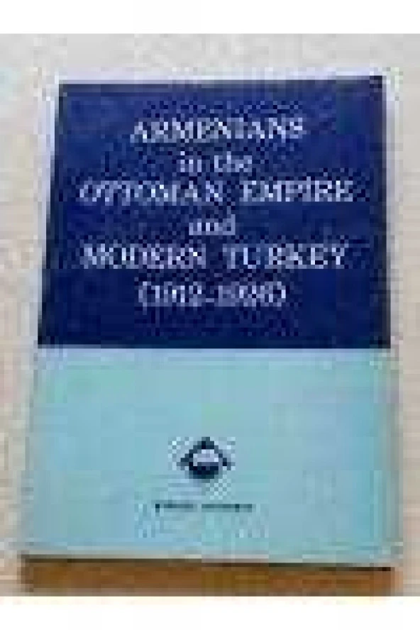 ARMENIANS IN THE OTTOMAN EMPIRE AND MODERN TURKEY (1912-1926) ürün görseli 1