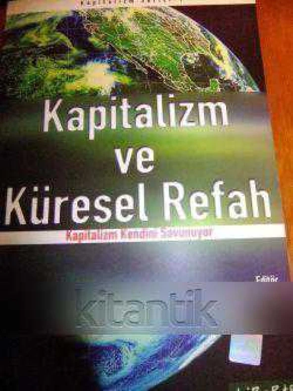 KAPİTALİZM ve KÜRESEL REFAH    Kapitalizm Kendini Savunuyor ürün görseli 1
