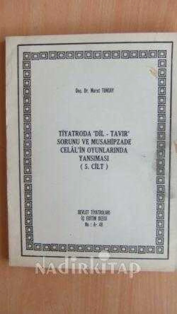 TİYATRODA  ' DİL- TAVIR ' SORUNU VE MUSAHİPZADE CELAL'İN OYUNLARINDA YANSIMASI  (  5. Cilt ) ürün görseli 1
