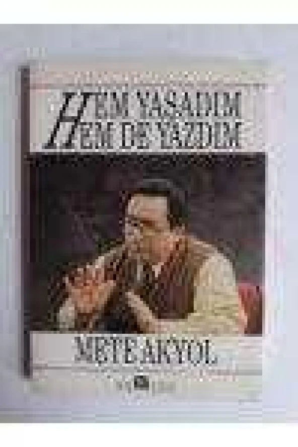 HEM YAŞADIM HEM DE YAZDIM  /  Birinci Baskı ürün görseli 1
