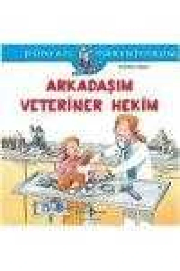 Dünyayı Öğreniyorum  /  ARKADAŞIM VETERİNER HEKİM ürün görseli 1