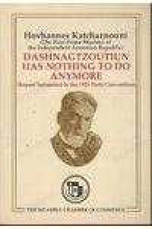 DASHNAGTZOUTIUN HAS NOTHING TO DO ANYMORE   / Report Submitted to the 1923 Party Convention ürün görseli 1
