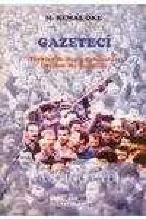 GAZETECİ Türkiye'de Basın Çalışanları Üzerine Bir İnceleme 1.Baskı ürün görseli 1