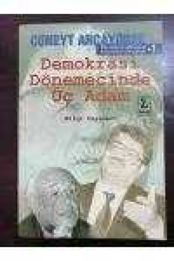 DEMOKRASİ DÖNEMECİNDE ÜÇ ADAM   /   BÜYÜKLERE MASALLAR KÜÇÜKLERE GERÇEKLER 1 ürün görseli 1